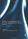 Image for Evolution of Government Policy Towards Homosexuality in the US Military