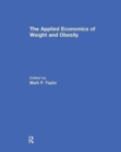 Image for The Applied Economics of Weight and Obesity