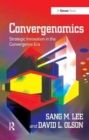 Image for Convergenomics : Strategic Innovation in the Convergence Era
