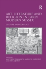 Image for Art, Literature and Religion in Early Modern Sussex
