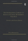 Image for The International Library of Essays on Capital Punishment, Volume 1 : Justice and Legal Issues