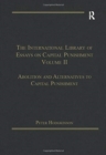 Image for The International Library of Essays on Capital Punishment, Volume 2 : Abolition and Alternatives to Capital Punishment