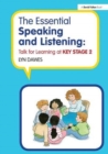 Image for The Essential Speaking and Listening : Talk for Learning at Key Stage 2