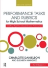 Image for Performance Tasks and Rubrics for High School Mathematics : Meeting Rigorous Standards and Assessments