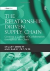 Image for The Relationship-Driven Supply Chain : Creating a Culture of Collaboration throughout the Chain