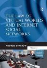 Image for The Law of Virtual Worlds and Internet Social Networks