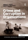 Image for Crime and Corruption in Organizations : Why It Occurs and What To Do About It