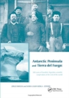 Image for Antarctic Peninsula &amp; Tierra del Fuego: 100 years of Swedish-Argentine scientific cooperation at the end of the world : Proceedings of &quot;Otto Nordensjold&#39;s Antarctic Expedition of 1901-1903 and Swedish