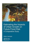Image for Estimating the Impacts of Urban Growth on Future Flood Risk