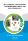 Image for Metal Removal and Recovery from Mining Wastewater and E-waste Leachate