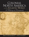 Image for Colonial North America and the Atlantic World : A History in Documents