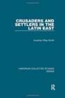 Image for Crusaders and settlers in the Latin East