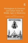 Image for Walsingham in Literature and Culture from the Middle Ages to Modernity