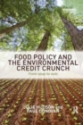 Image for Food Policy and the Environmental Credit Crunch