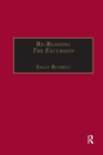 Image for Re-Reading The Excursion : Narrative, Response and the Wordsworthian Dramatic Voice