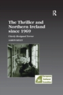 Image for The thriller and Northern Ireland since 1969  : utterly resigned terror