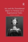 Image for Art and the Transitional Object in Vernon Lee&#39;s Supernatural Tales
