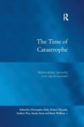 Image for The Time of Catastrophe