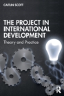 Image for The project in international development  : theory and practice