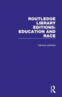Image for Routledge Library Editions: Education and Race