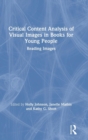 Image for Critical content analysis of visual images in books for young people