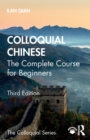 Image for Colloquial Chinese  : the complete course for beginners
