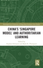 Image for China&#39;s &#39;Singapore model&#39; and authoritarian learning