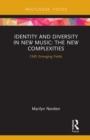 Image for Identity and Diversity in New Music : The New Complexities