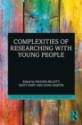 Image for Complexities of researching with young people