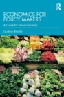 Image for Economics for policy makers  : a guide for non-economists