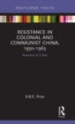 Image for Resistance in Colonial and Communist China, 1950-1963