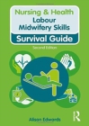 Image for Labour midwifery skills  : survival guide
