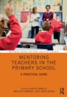 Image for Mentoring teachers in the primary school  : a practical guide