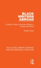 Image for Black writers abroad  : a study of black American writers in Europe and Africa