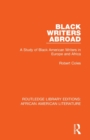 Image for Black writers abroad  : a study of black American writers in Europe and Africa