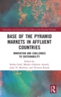 Image for Base of the pyramid markets in affluent countries  : innovation and challenges to sustainability
