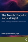 Image for The Nordic Populist Radical Right : Voters, Ideology, and Political Interactions