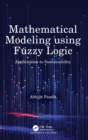 Image for Mathematical modeling using fuzzy logic  : applications to sustainability