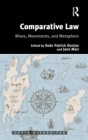 Image for Comparative law  : mixes, movements, and metaphors