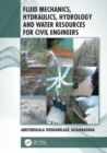 Image for Fluid mechanics, hydraulics, hydrology and water resources for civil engineers