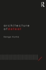 Image for Architecture of Defeat