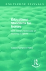 Image for Educational standards for nurses  : with other addresses on nursing subjects