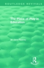 Image for The Place of Play in Education