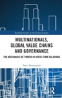 Image for Multinationals, Global Value Chains and Governance
