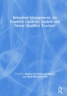 Image for Behaviour Management: An Essential Guide for Student and Newly Qualified Teachers