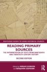 Image for Reading primary sources  : the interpretation of texts from Nineteenth and Twentieth century history