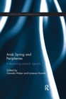 Image for Arab Spring and peripheries  : a decentring research agenda