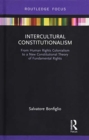 Image for Intercultural constitutionalism  : from human rights colonialism to a new constitutional theory of fundamental rights
