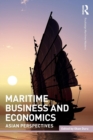Image for Maritime business and economics  : Asian perspectives