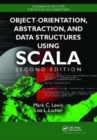 Image for Object-Orientation, Abstraction, and Data Structures Using Scala